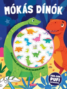 Mókás dínók - Izgalmas játékok és gyakorlatok