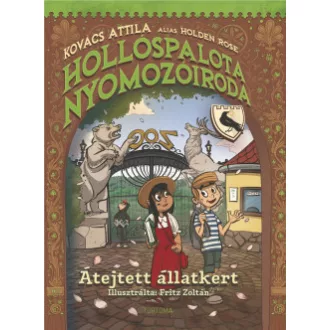 Kovács Attila - Hollóspalota nyomozóiroda – Átejtett állatkert