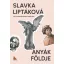 Slavka Liptáková - Anyák földje