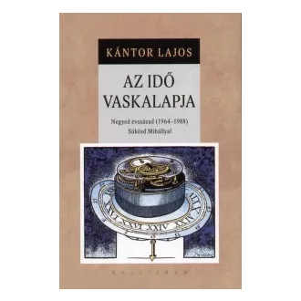   Az Idő Vaskalapja - Negyed évszázad (1964-1988) Sükösd Mihállyal