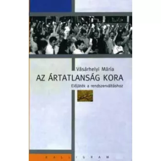 Az ártatlanság kora - Előjáték a rendszerváltáshoz