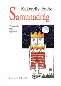 Samunadrág - Komolyabb dolgok hat és háromnegyed éveseknek