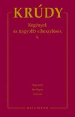 Krúdy Gyula összegyűjtött művei 16. - Regények és nagyobb elbeszélések 9.