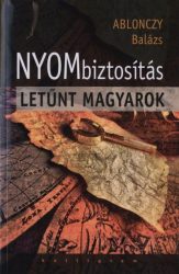 Nyombiztosítás - Letűnt magyarok
