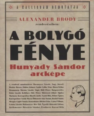 A bolygó fénye - Hunyady Sándor arcképe