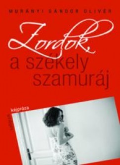 Zordok, a székely szamuráj