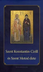 Szent Konstantin-Cirill és Szent Metód élete