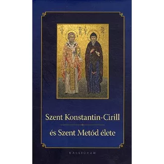 Szent Konstantin-Cirill és Szent Metód élete
