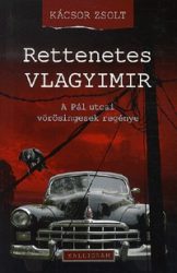 Rettenetes Vlagyimir - A Pál utcai vörösingesek regénye