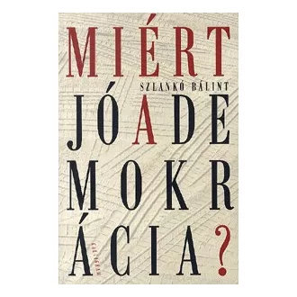 Miért jó a demokrácia?