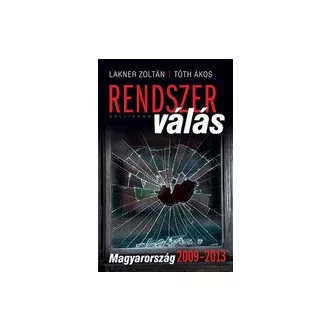 Rendszerválás - Magyarország 2009-2013