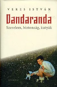 Dandaranda - Szerelem, biztonság, kutyák