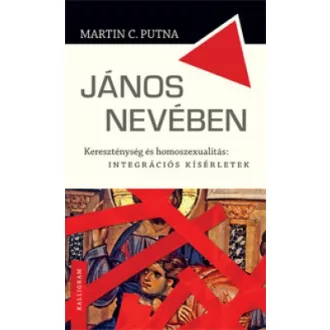   János nevében - Kereszténység és homoszexualitás: integrációs kísérletek