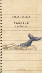 Faustus kisöccse - Felőrlődési regény