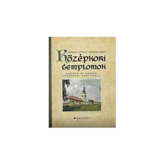   Középkori templomok - Nógrád és Gömör középkori templomai