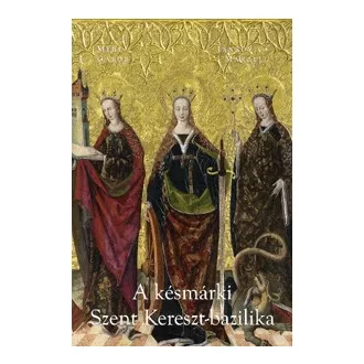 A késmárki Szent Kereszt-bazilika