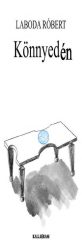 Laboda Róbert - Könnyedén