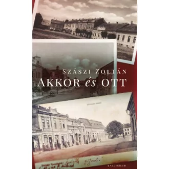 Szászi Zoltán - Akkor és ott