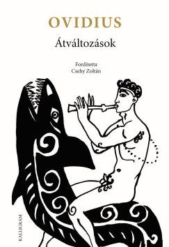 Publius Ovidius Naso - Átváltozások