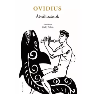Publius Ovidius Naso - Átváltozások