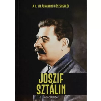 Joan Solé - Joszif Sztálin - Az acélember