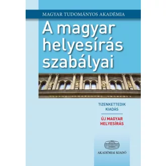   A magyar helyesírás szabályai - Új magyar helyesírás - 12. kiadás