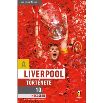 A Liverpool története 10 meccsben