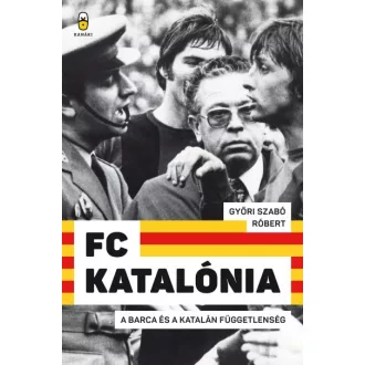 FC Katalónia - A Barca és a katalán függetlenség