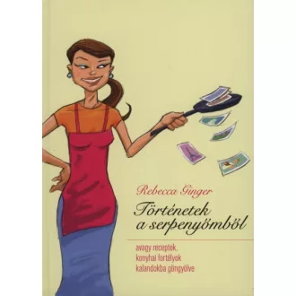 Történetek a serpenyőmből