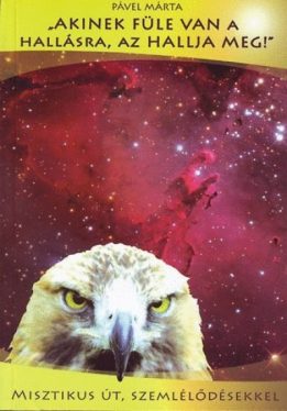 "Akinek füle van a hallásra, az hallja meg!"