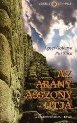 Az aranyasszony útja - A regénytrilógia I. része