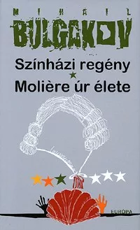 Színházi regény - Moliére úr élete