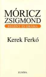 Kerek Ferkó - Regény és dráma