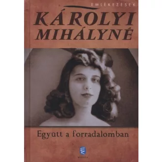 Együtt a forradalomban - Emlékezések