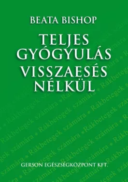 Teljes gyógyulás visszaesés nélkül
