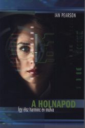 A holnapod - Így élsz 30 év múlva