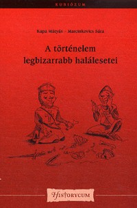 A történelem legbizarrabb halálesetei
