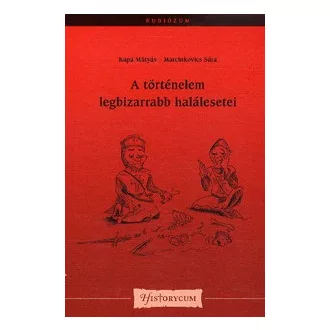 A történelem legbizarrabb halálesetei