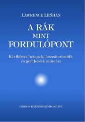   A rák, mint fordulópont - Kézikönyv betegek, hozzátartozóik és gondozóik számára