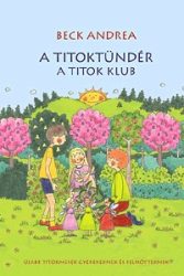 A Titoktündér - A Titok Klub