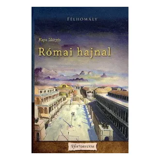 Római hajnal - Félhomály sorozat első kötete