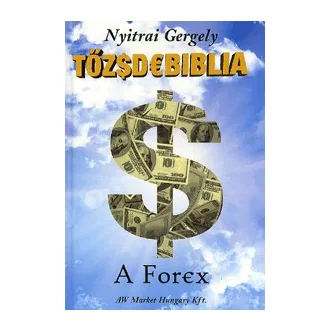 Tőzsdebiblia - A Forex