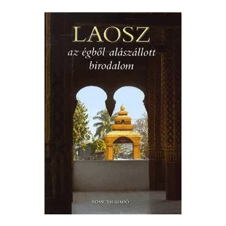 Laosz - az égből alászállott birodalom