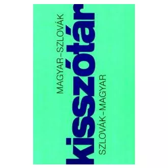 Magyar - szlovák - magyar kisszótár