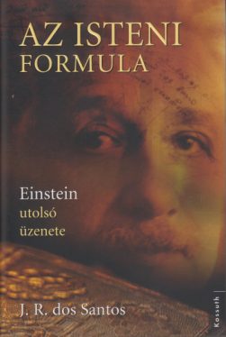 Az isteni formula - Einstein utolsó üzenete