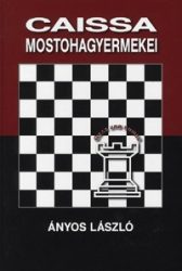 Caissa mostohagyermekei