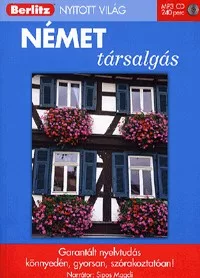 Német társalgás (MP3 melléklettel) - Garantált nyelvtudás könnyedén, gyorsan, szórakoztatóan!