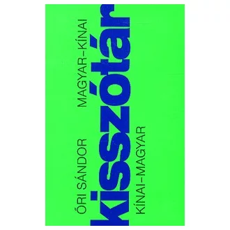 Magyar-Kínai - Kínai-Magyar kisszótár