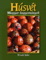 Húsvét - Magyar hagyományok