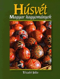 Húsvét - Magyar hagyományok